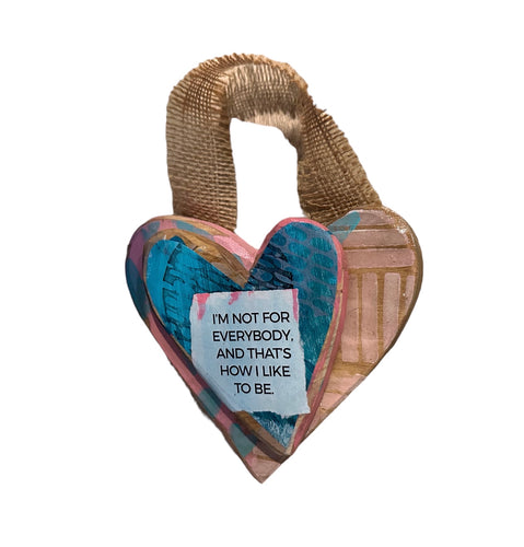 Heart Ornament-I'm Not For Everybody