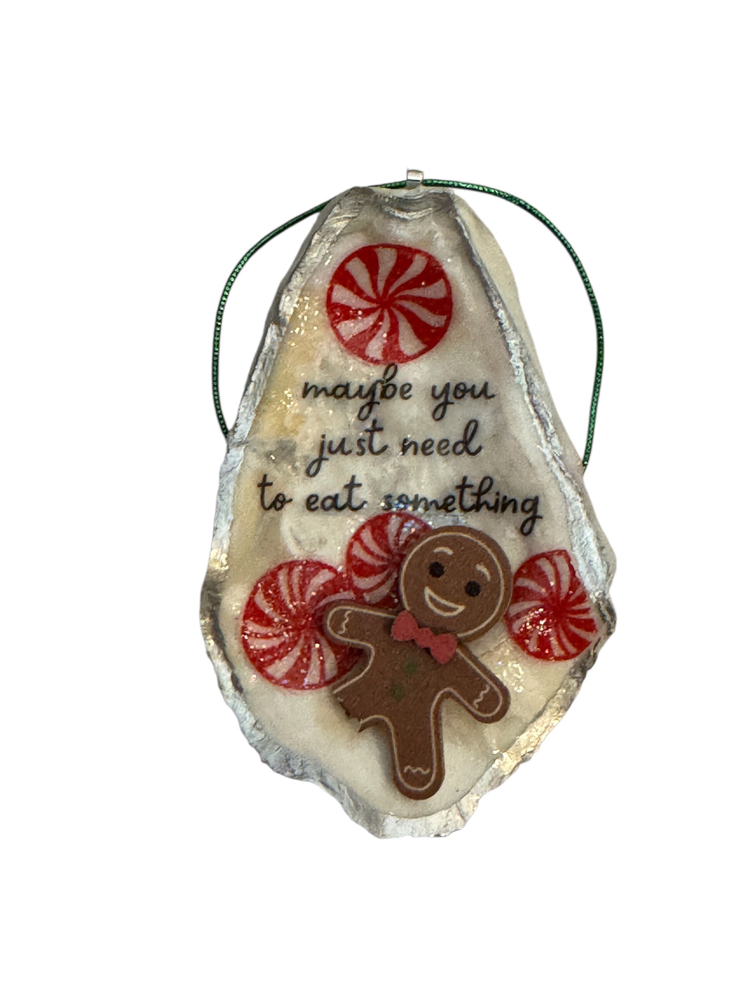 Maybe You Just Need To Eat Something Oyster Shell Ornament