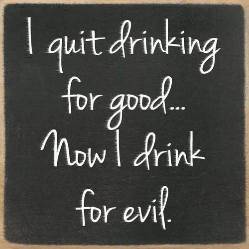 I Quit Drinking