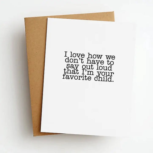 Favorite Child Funny Card