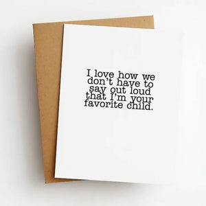 Favorite Child Funny Card