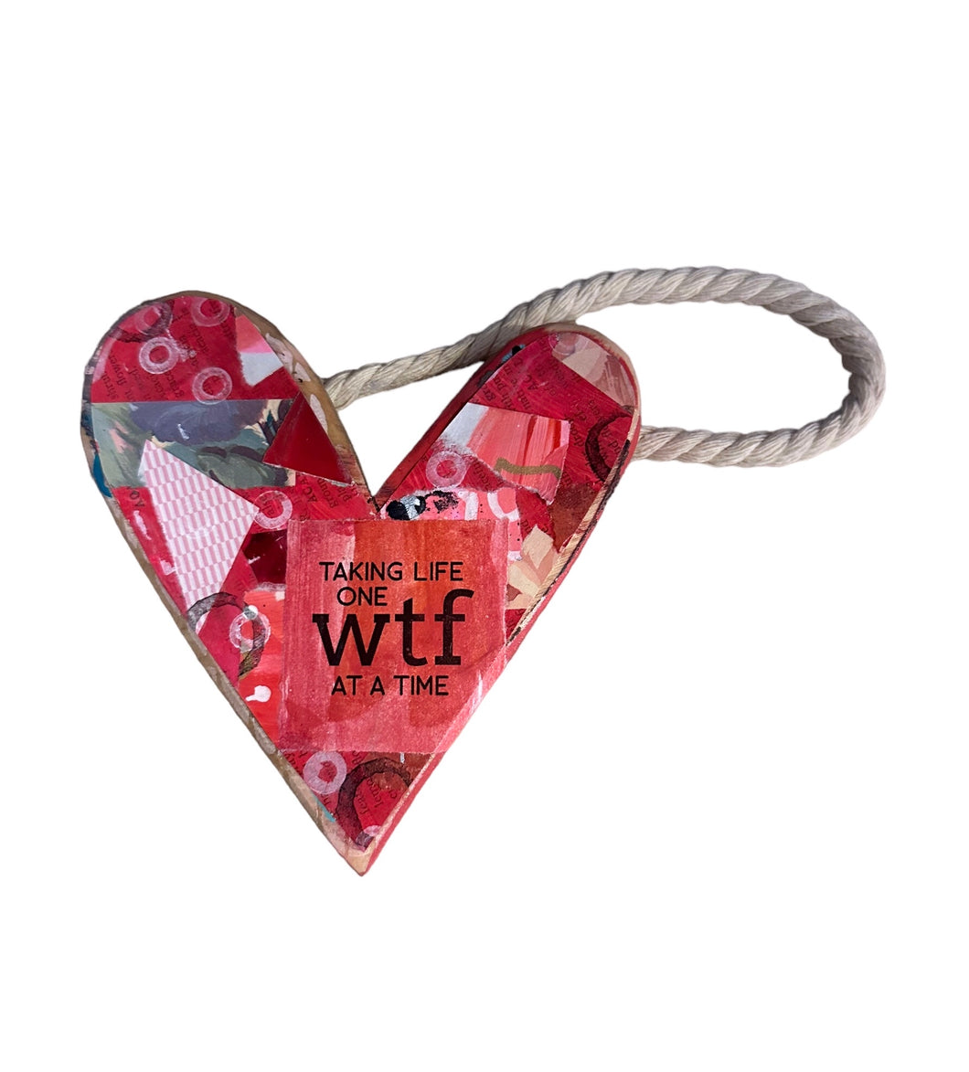 Heart Ornament-Taking Life One WTF At A Time