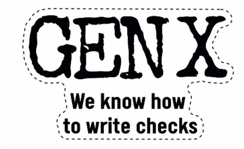 Gen X - We Know How To Write Checks Sticker