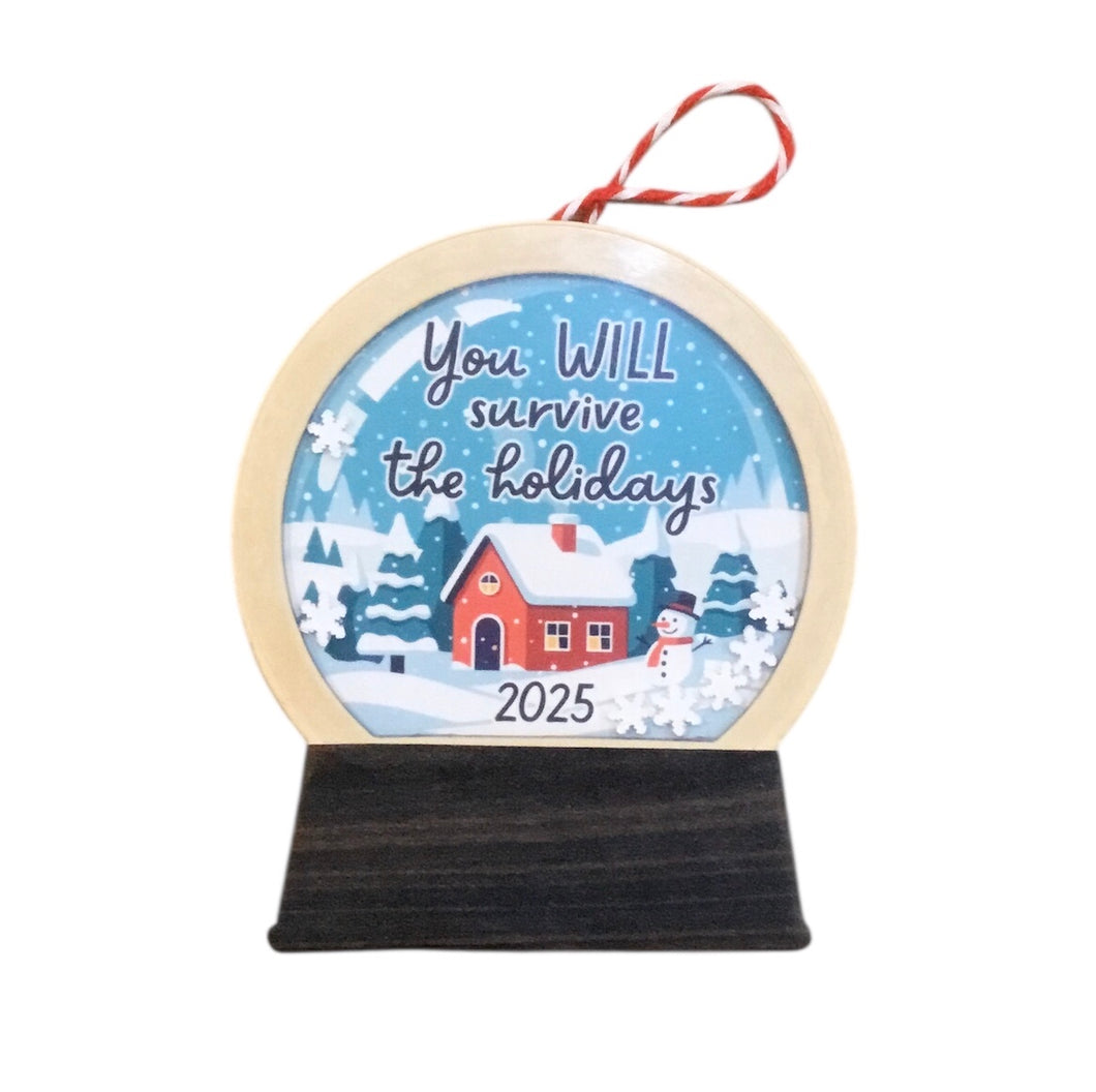 You WILL Survive the Holidays Ornament