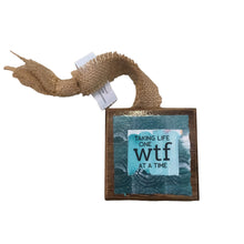 Taking Life One WTF At A Time Square Ornament