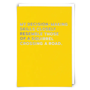 MY DECISION-MAKING SKILLS.....