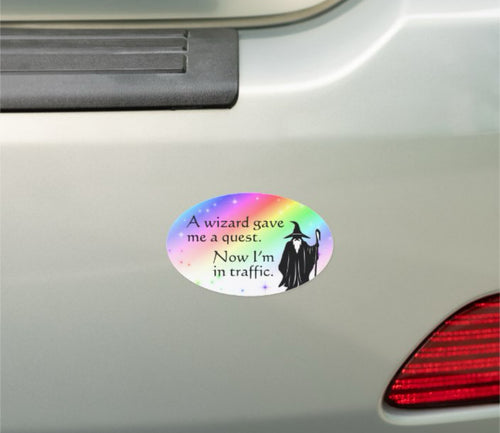 A Wizard Gave Me A Quest Car Magnet
