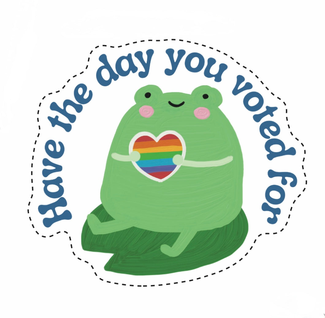 Have the Day You Voted for Sticker