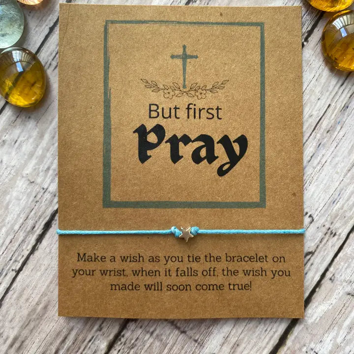 But First, Pray, Faith Wish Bracelet