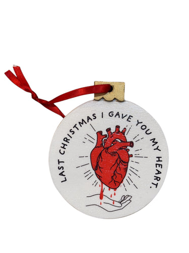 Last Christmas I Gave You My Heart Ornament