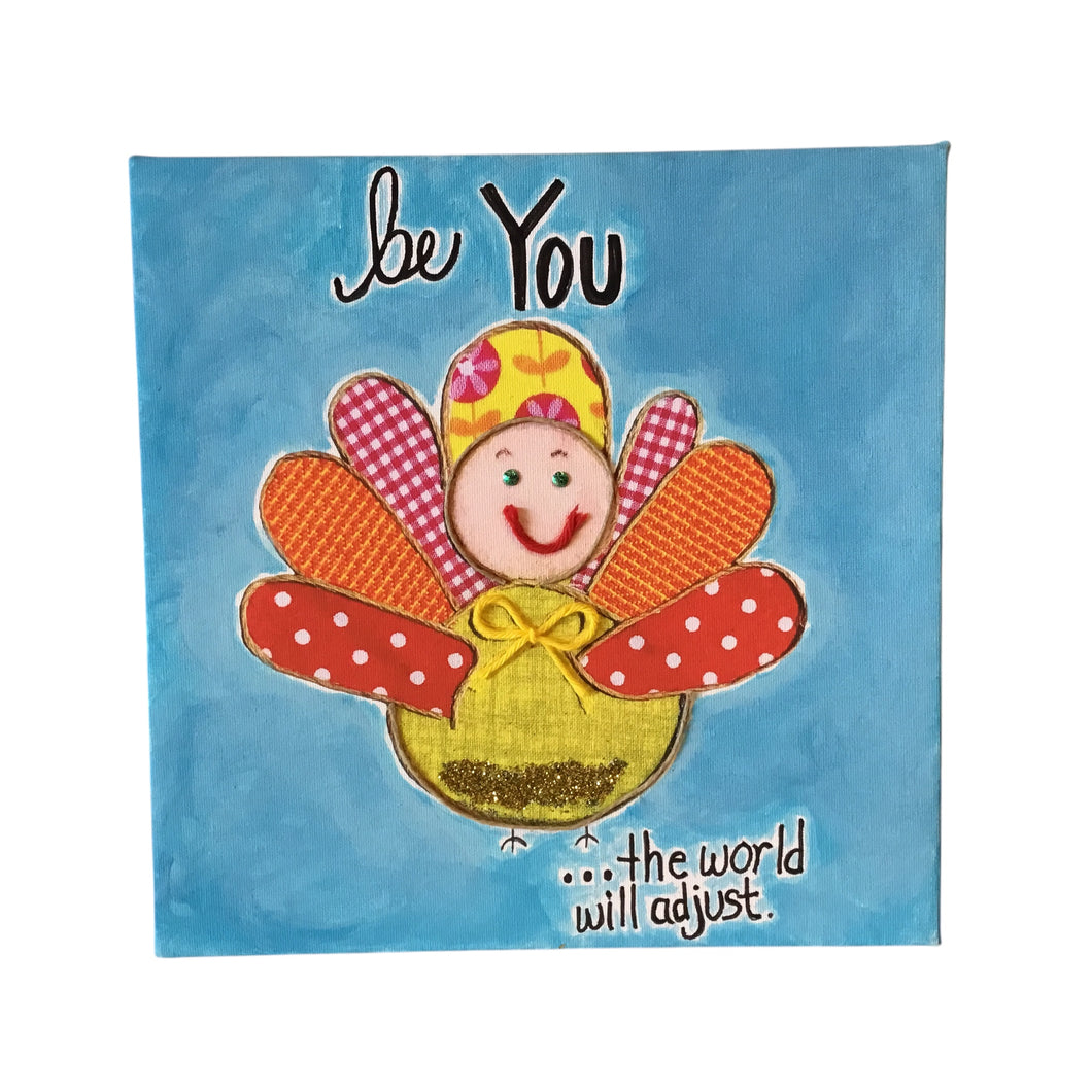 Be You - The World Will Adjust Original