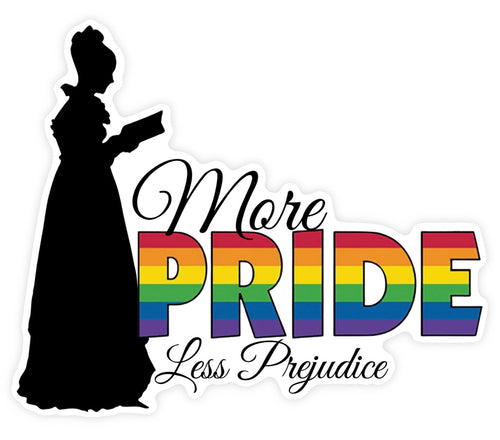 More Pride Less Prejudice Sticker