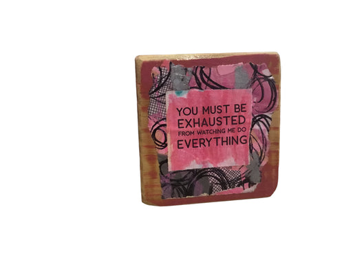 You Must Be Exhausted Square Ornament