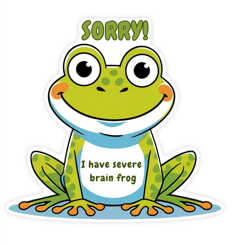I Have Severe Brain Frog Sticker