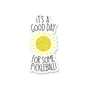 Good Day For Pickleball Vinyl Sticker