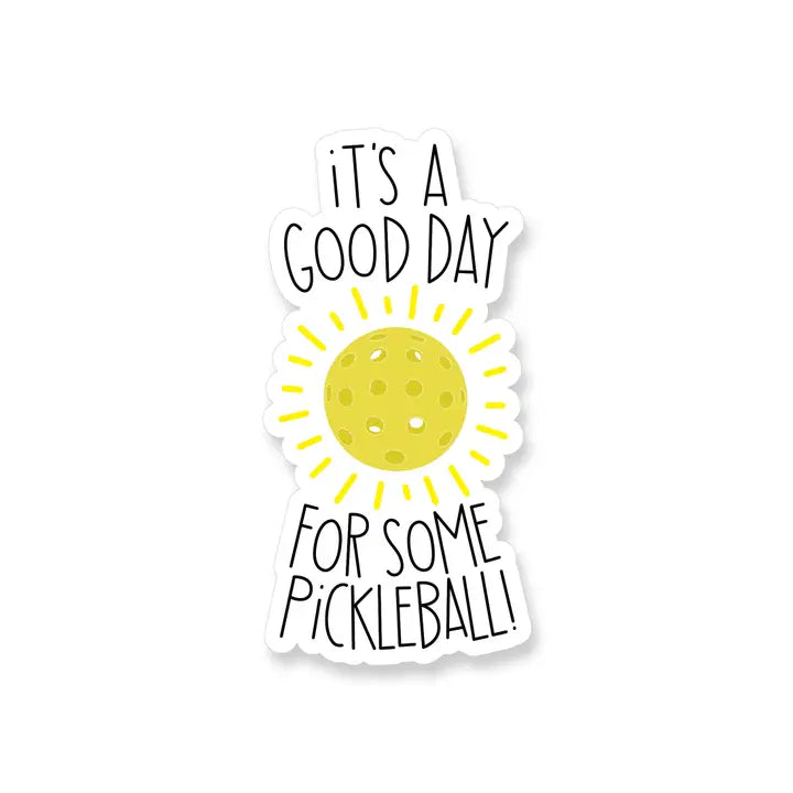 Good Day For Pickleball Vinyl Sticker