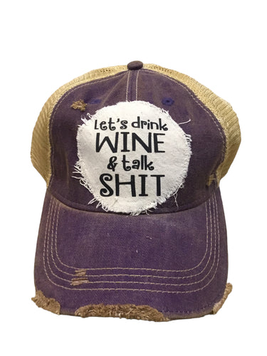 Let's Drink Wine and Talk Shit