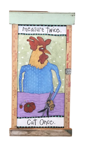 Measure Twice , Cut Once