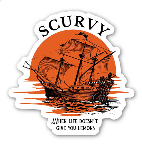 Scurvy--When Life Doesn't Give You Lemons Sticker