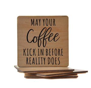 May Your Coffee Kick In Before Reality Does