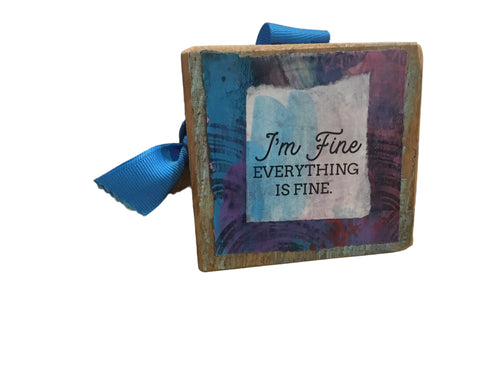 I'm Fine Everything Is Fine Square Ornament