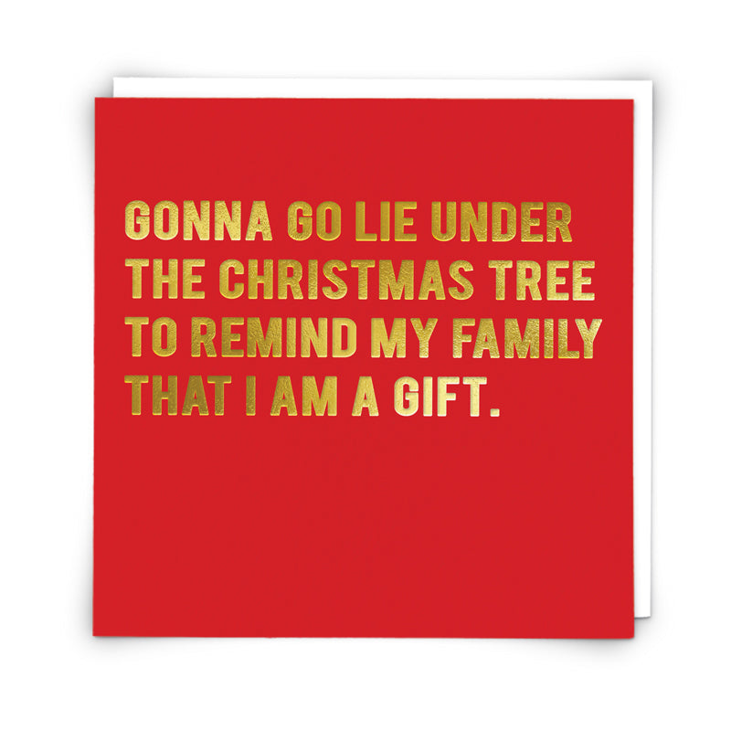 Gonna Go Lie Under The Christmas Tree