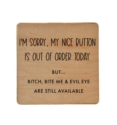 I'm Sorry, My Nice Button Is Out of Order