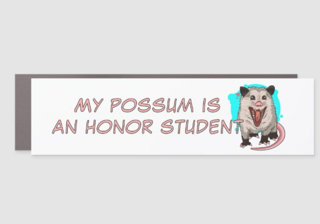 My Possum Is An Honor Student Car Magnet