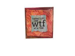 Taking Life One WTF At A Time Square Ornament