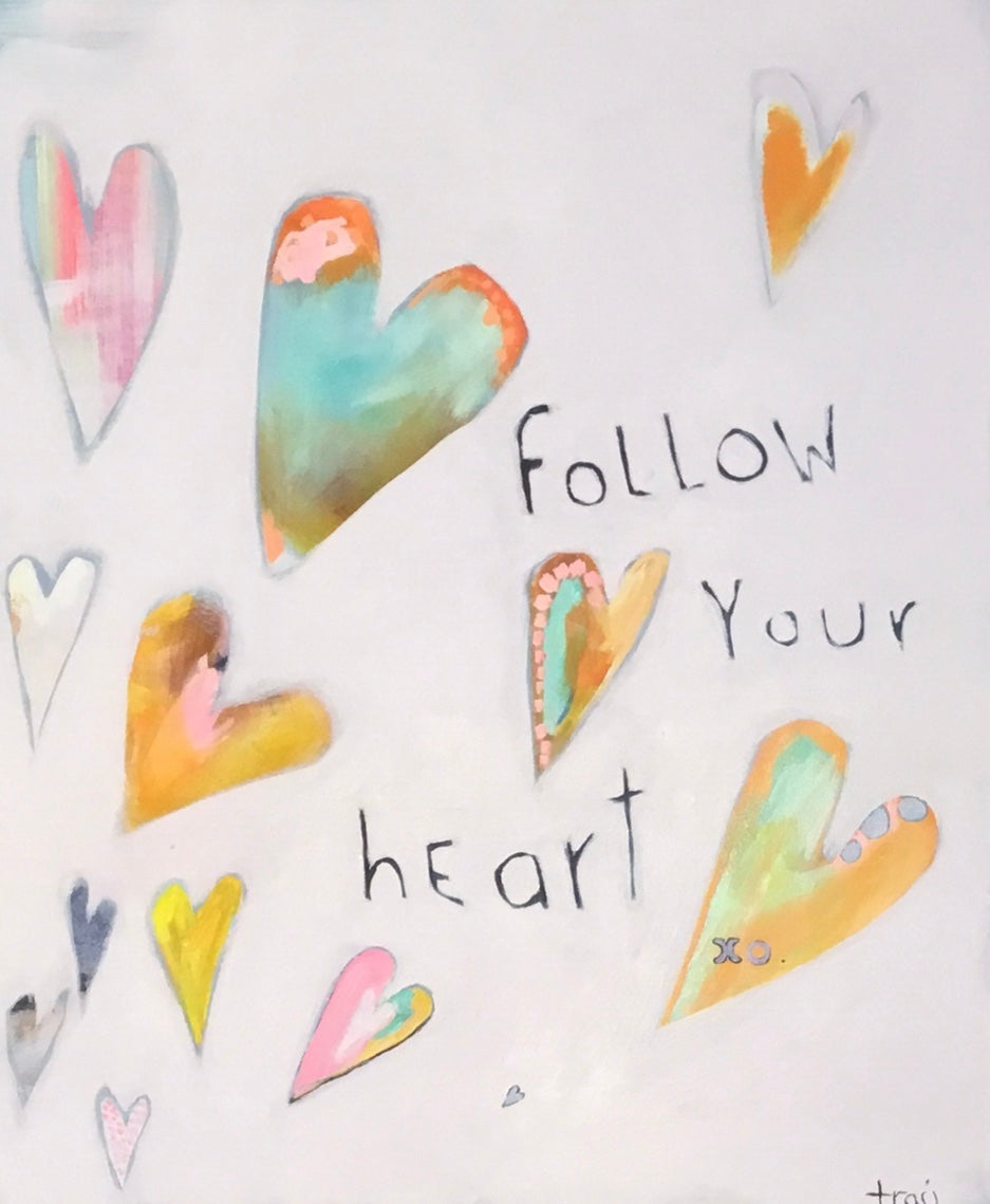 Follow Your Heart