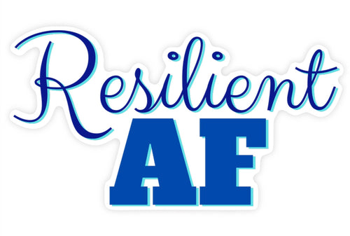 Resilient AF Sticker