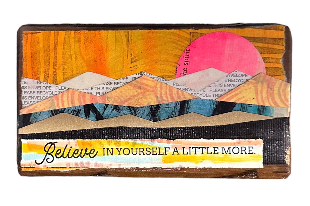 Block Art-Believe In Yourself A Little More
