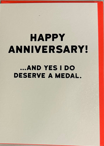 Happy Anniversary And Yes I Do Deserve A Medal