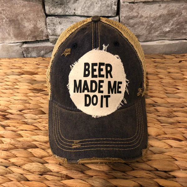 Beer Made Me Do It Hat