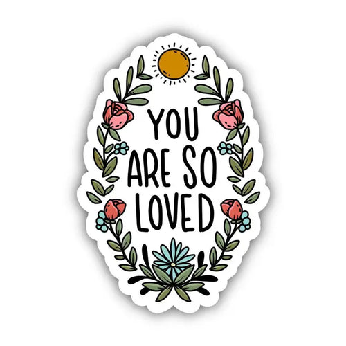 You Are So Loved