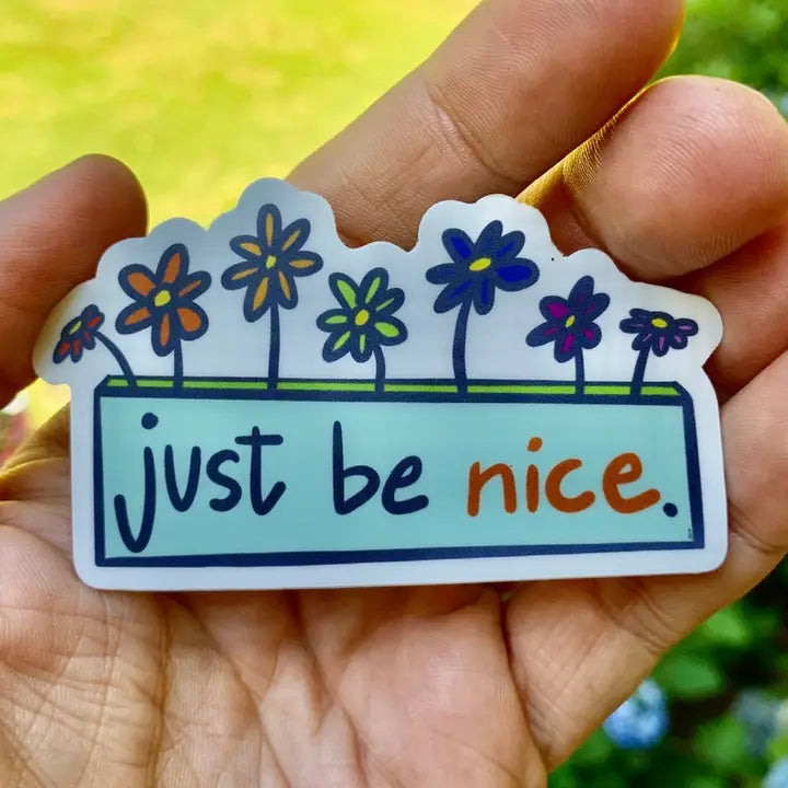 Just Be Nice Sticker