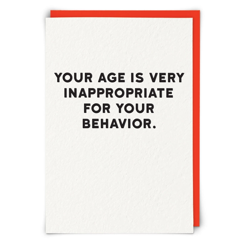 YOUR AGE IS VERY INAPPROPRIATE FOR YOUR BEHAVIOR