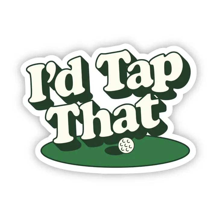 I'd Tap That