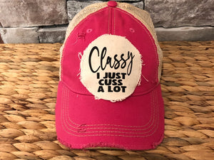 Classy, I Just Cuss A Lot Hat