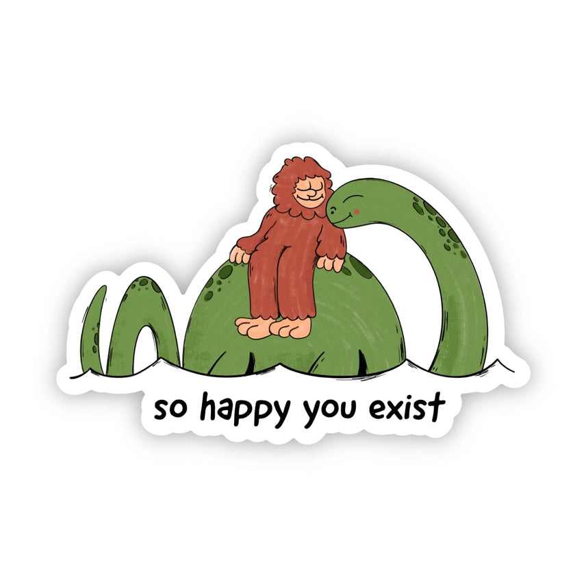 So happy you exist sticker