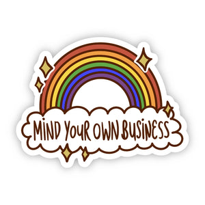 Mind your own business rainbow sticker