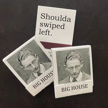 Matches - Shoulda Swiped Left