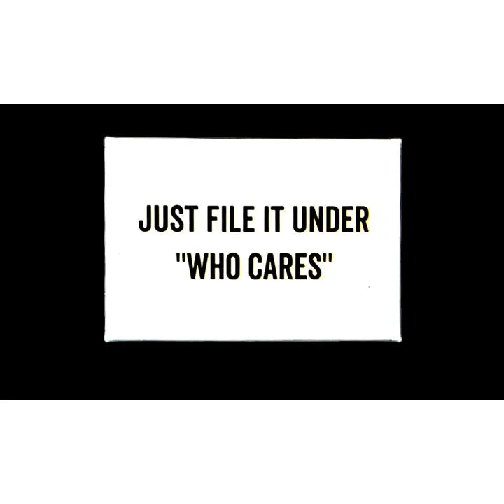 Just file it.. - White Magnet