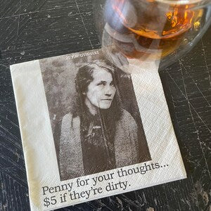 Cocktail Napkins - Penny For Your Thoughts... $5 If They're Dirty