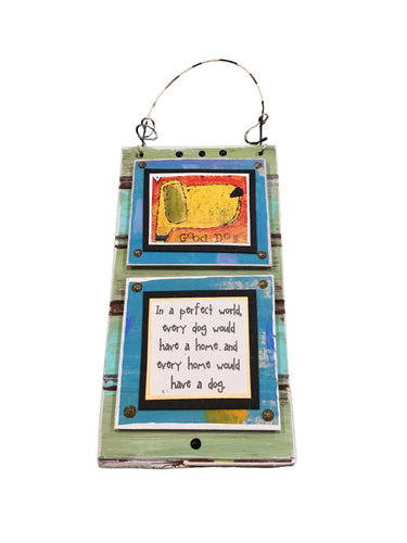 In a Perfect World...Dog