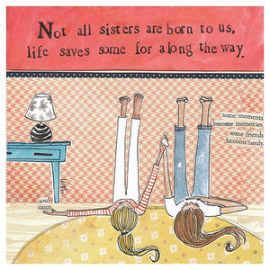 Not All Sisters Are Born To Us Greeting Card