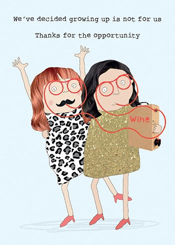 Growing Up Is Not For Us Greeting Card