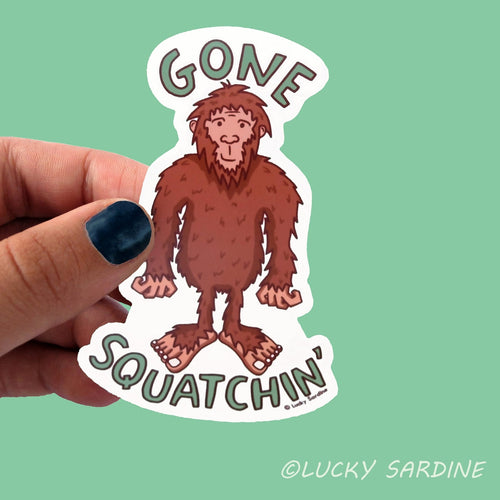 Bigfoot Gone Squatchin' Sticker