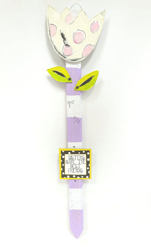 Flower Stake - Sisters Make the