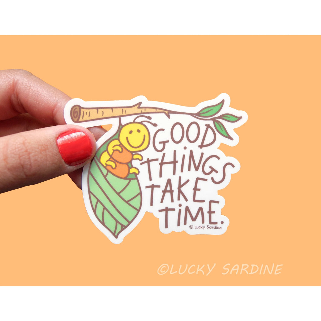 Good Things Take Time